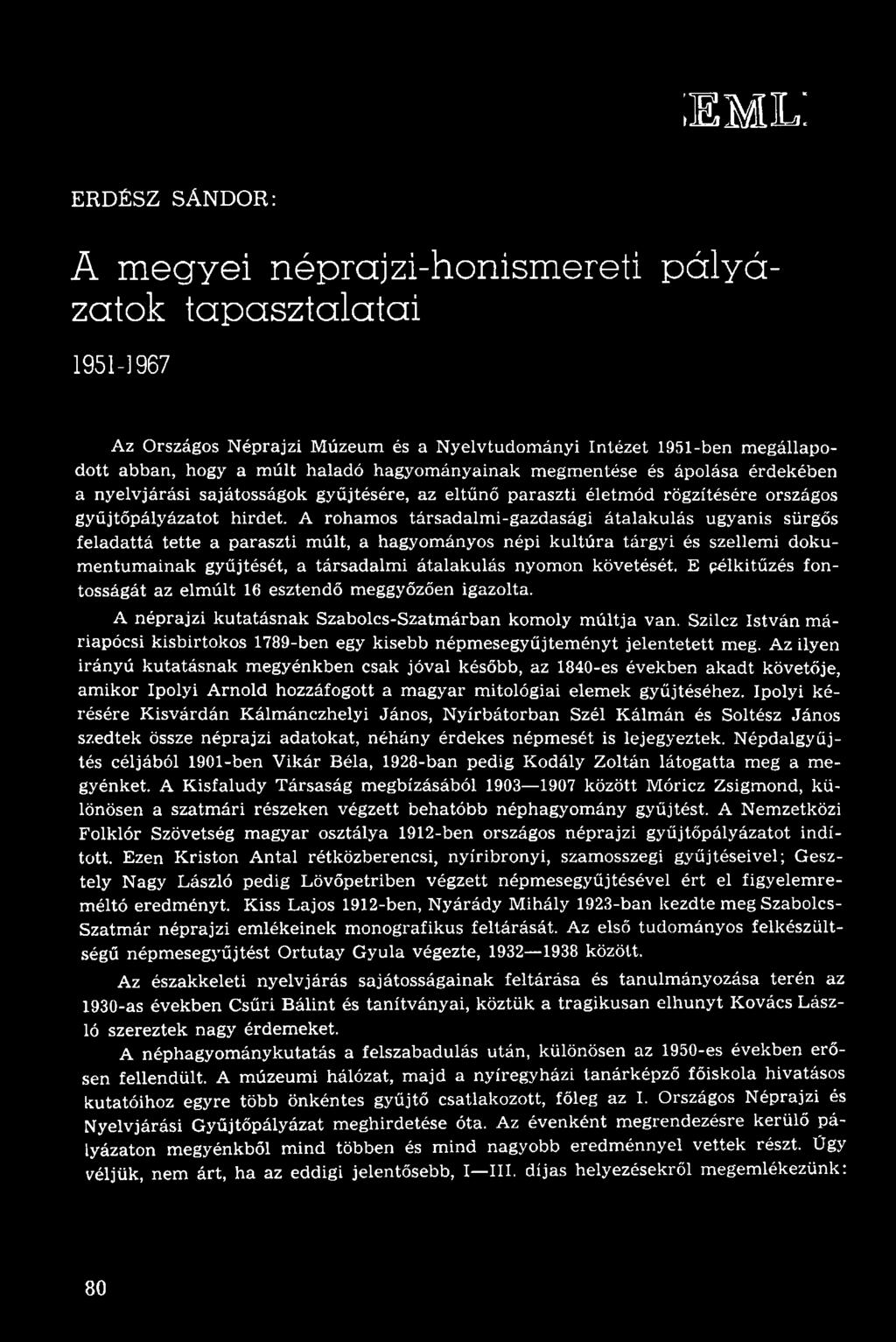 Szilcz István máriapócsi kisbirtokos 1789-ben egy kisebb népmesegyűjteményt jelentetett meg.