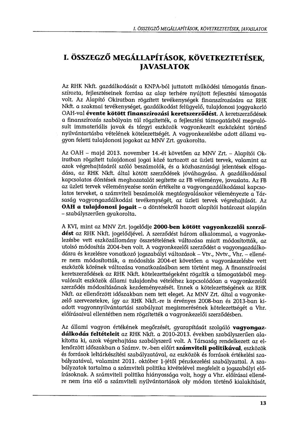 l. ÖSSZEGZŐ MEGAf.LAPÍTÁSOK, KÖVETKEZTETÉSEK, [AVASLATOK.. -,,,.., 1. OSSZEGZO MEGALLAPITASOK, KOVETKEZTETESEK, JAVASLATOK Az RHK Nkft.