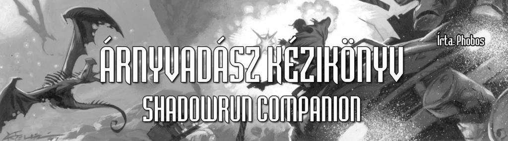 Az Árnyvadász kézikönyv egy univerzális szabálykönyv korántsem csak egyetlen témára összpontosít.