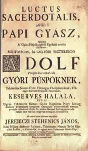 Kováts László István: Deus pugnans et vincens (címlap) Stehenich János: Luctus sacerdotalis (címlap) A STREIBIG-DINASZTIÁRÓL A győri nyomda alapítója, Joseph Anton Streibig 1708-ban az alsó-ausztriai