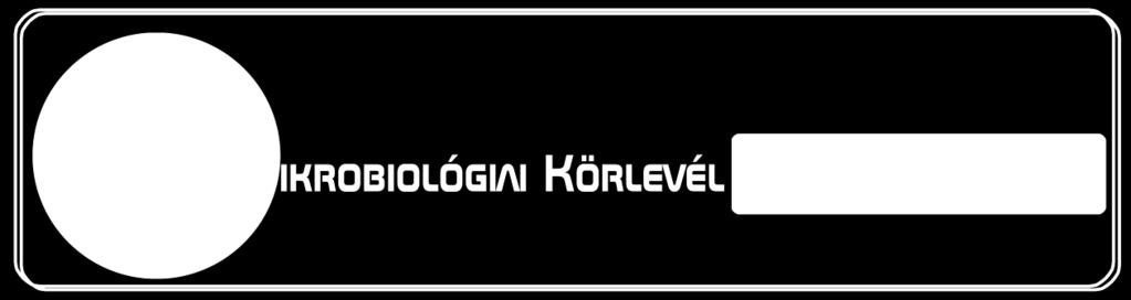 2015. XV. évfolyam 4. szám Tartalom: Ritkán izolálható Gram-negatív, opportunista kórokozó baktériumok I.