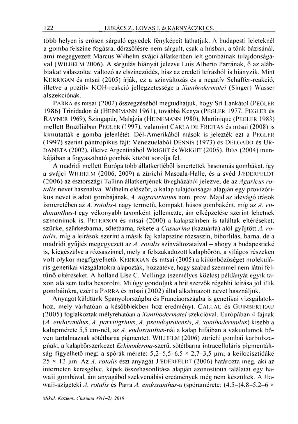 122 LUKÁCS Z., LOVAS J. és KÁRNYÁCZKI CS. több helyen is erősen sárguló egyedek fényképeit láthatjuk.