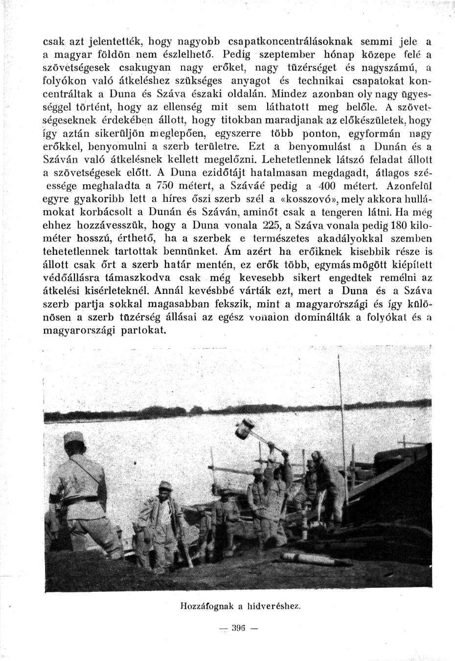 , - -..... - -,... _., v. - - - - csak azt jelentették, hogy nagyobb csapatkoncentrálásoknak semmi jele a a magyar földön nem észlelhető.