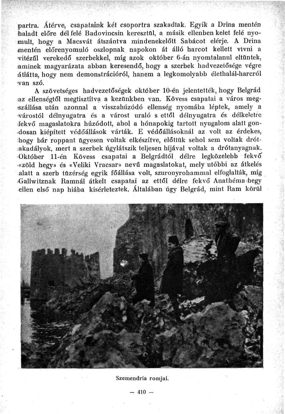 partra. Átérve, csapataink két csoportra szakadtak.