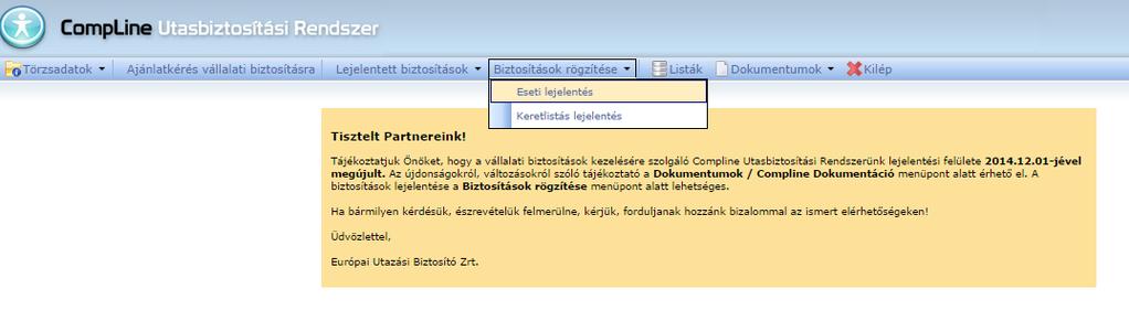 A nevek rögzítésekor vagy a későbbiek során lehetőség van az egyes személyekhez belső azonosítót rögzíteni, amely a Szerződő számára a saját belső nyilvántartása alapján azonosítja a személyt. 3.