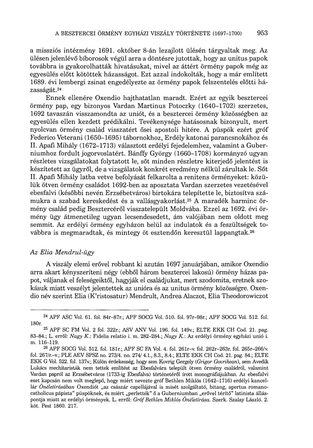 a missziós intézmény 1691. október 8-án lezajlott ülésén tárgyaltak meg.