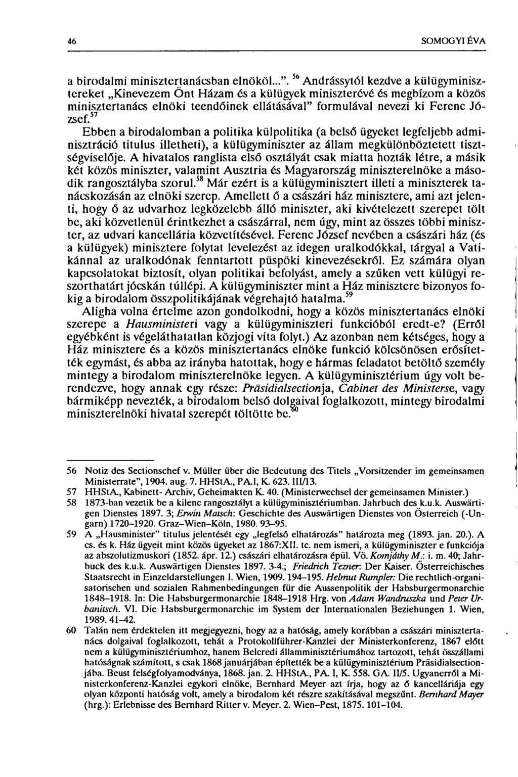 46 SOMOGYI ÉVA a birodalmi minisztertanácsban elnököl...".