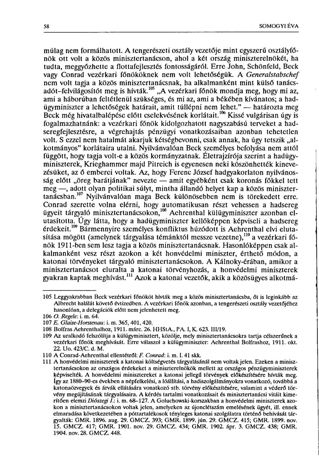 58 SOMOGYI ÉVA múlag nem formálhatott.