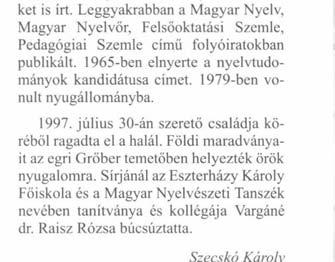 Emlékezés a száz éve született Bakos József nyelvészre BhRl I ^^^^^^ J zse f a nyelvtudomány kandidátusa, az Egri Tanárképző Főiskola tanszékvezető tanára 1912.