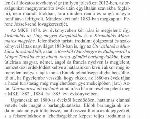 évi évkönyvében két írása is megjelent: Egy kirándulás az Ung megyei Kárpátokba és a Kirándulás Máramaros megyébe.