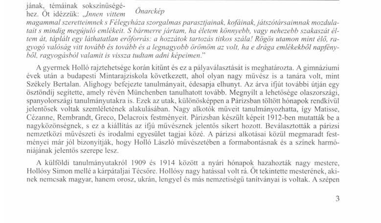 ÉVFORDULÓK 1 \ / Százhuszonöt éve született Holló László Holló László születésének évfordulói alkalmat nyújtanak arra, hogy a Kossuth-díjas, érdemes és kiváló művészről megemlékezzünk, életpályáját