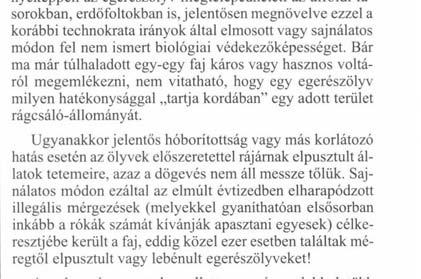 r v KRÓNIKA J Egerészölyv - az év madara A Magyar Madártani és Természetvédelmi Egyesület (MME) 1979-ben indította el Az év madara" nevet viselő programját, amellyel egy-egy arra érdemes madárfaj