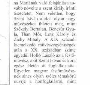 induló pályaívet az első világháború megtörte és Holló László életét teljesen új irányba terelte. A háború híre Técsőn érte, ahonnan elindult haza, Kiskunfélegyházára.