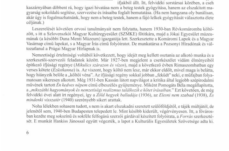 A száztíz éve született Szombathy Viktor emlékezete A felvidéki Gömör vármegye Rimaszombat nevű kisvárosában száztíz évvel ezelőtt, 1902. április 8-án született és huszonöt éve, 1987.