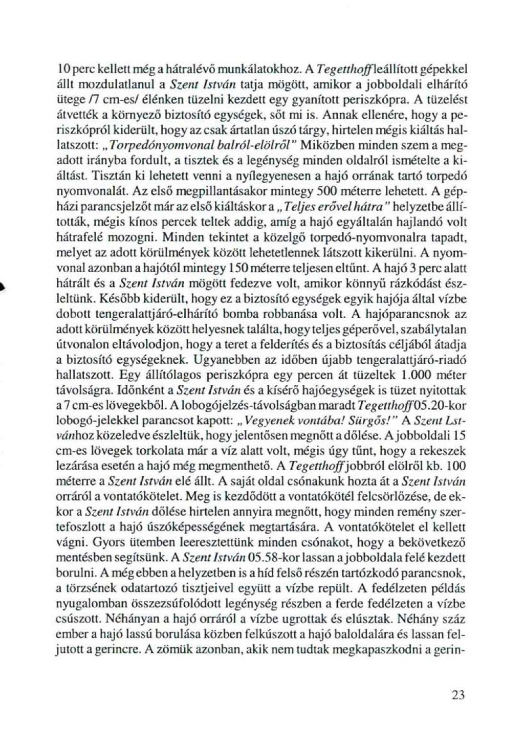 ^ 10 perc kelleti még a hátralévő munkálatokhoz.