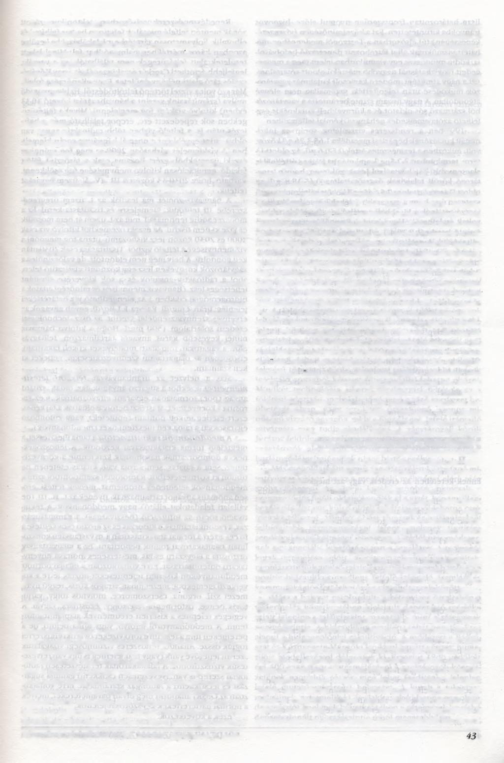 a III. üzemi meddőhányó területén a völgytalpi agyagos, kőzettörmelékes alluvium akadályozza a víz beszivárgását. Az I.