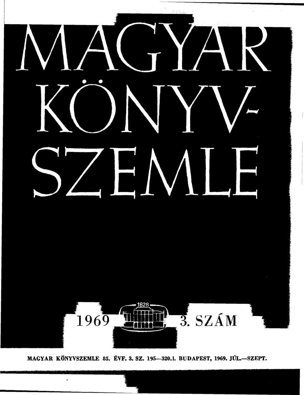 MAGYAR KÖNYVSZEMLE 85. ÉVF. 3. SZ BUDAPEST, JŰL. SZEPT. - PDF Free Download