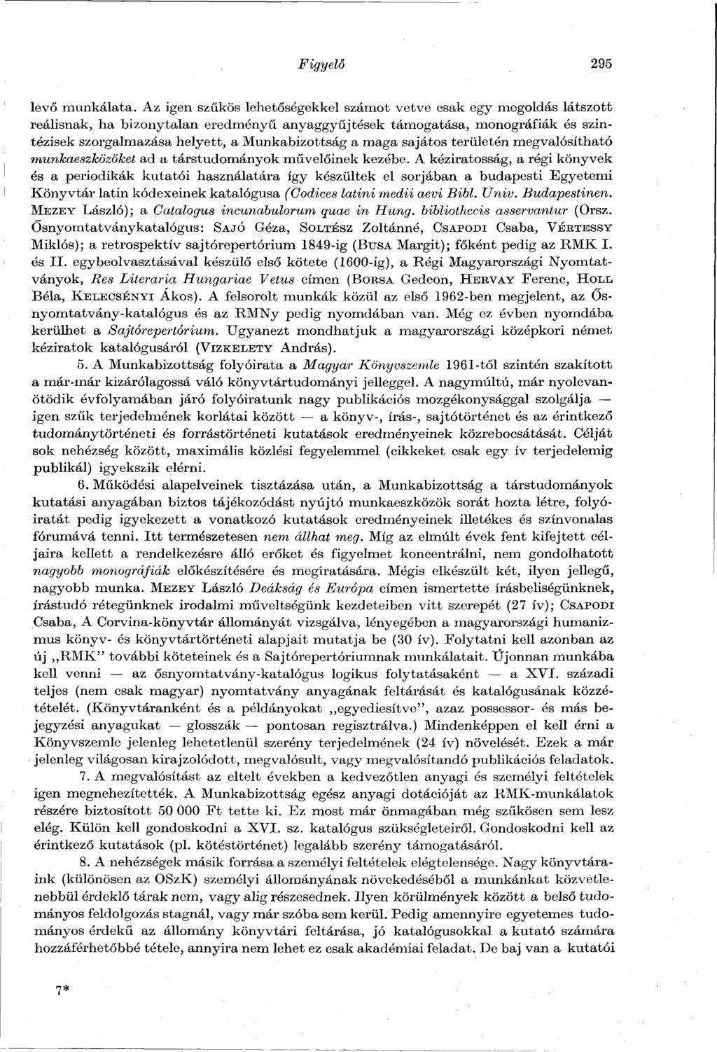 Figyelő 295 levő munkálata.