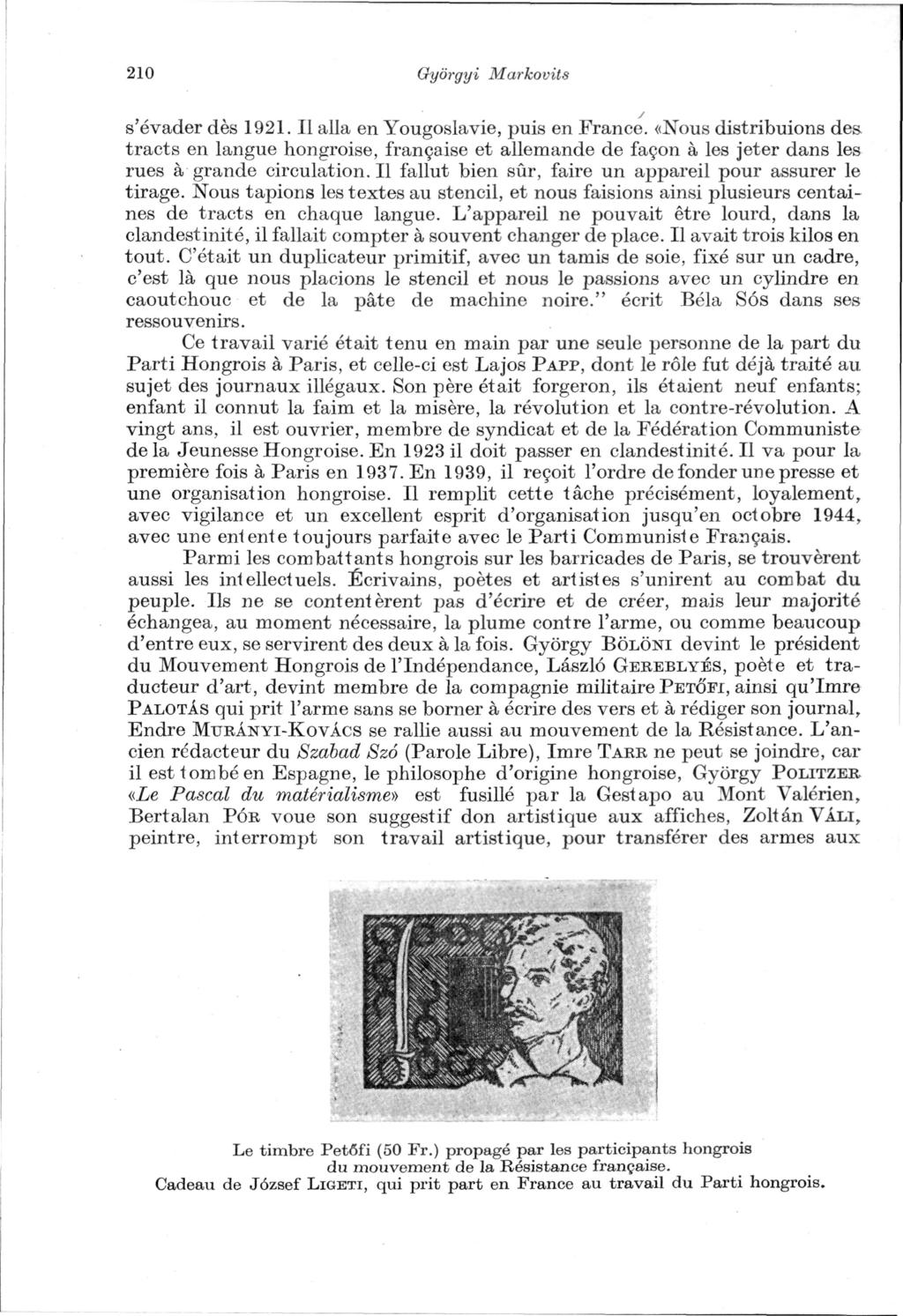 210 Györgyi Markovits s'évader dès 1921. Il alla en Yougoslavie, puis en France.