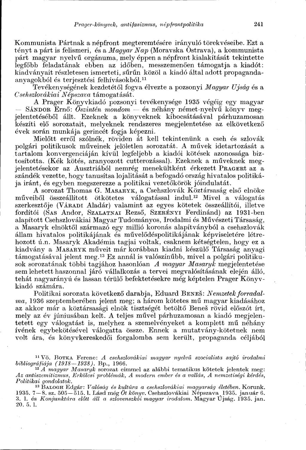 Prag er-könyvek, anti fasizmus, népfrontpolitika 241 Kommunista Pártnak a népfront megteremtésére irányuló törekvéseibe.