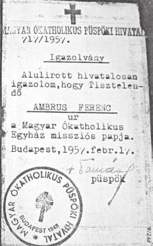 After World War II he encountered Tamás Fehérváry (1917-1984) Old Catholic bishop who ordained him.