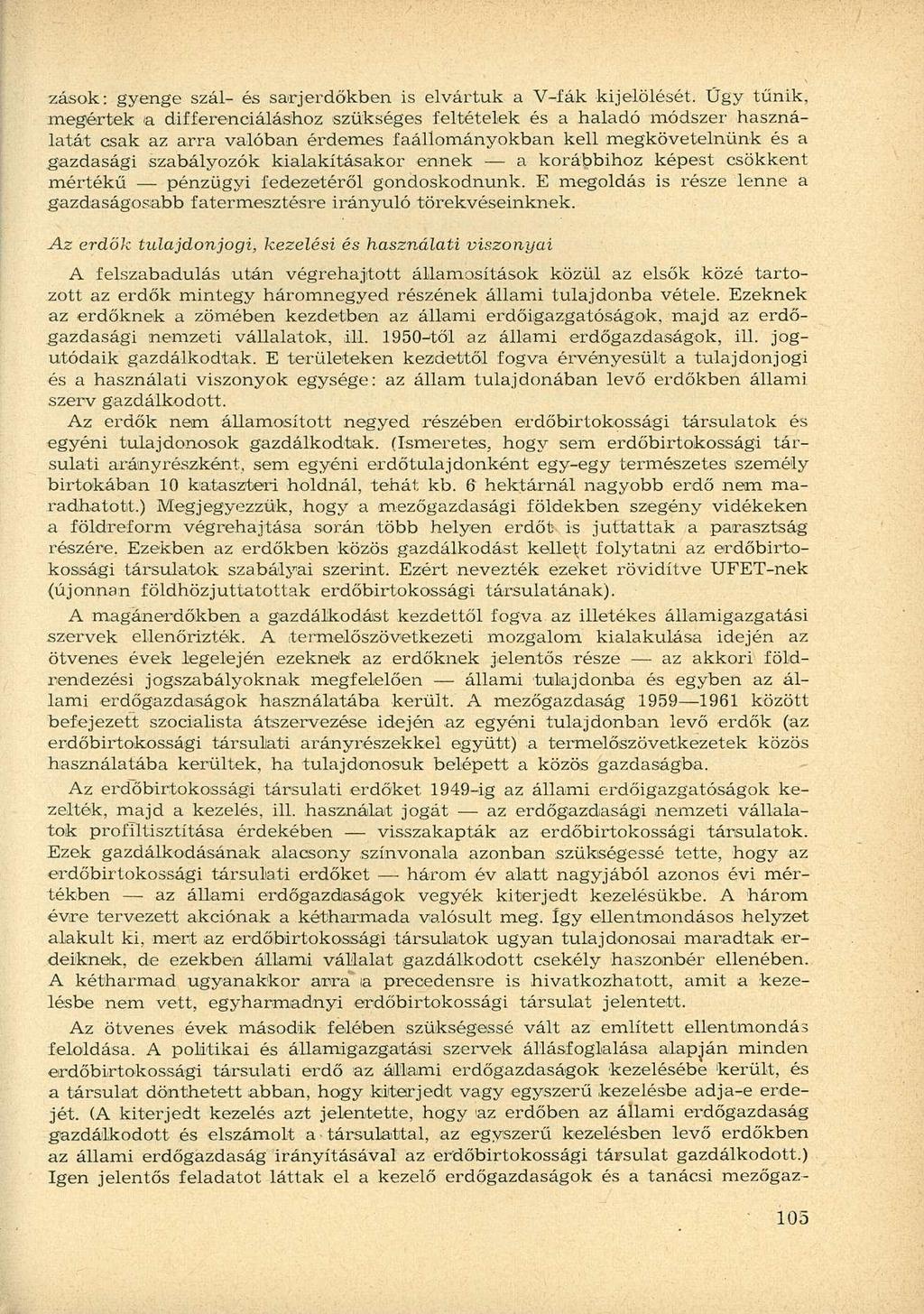 zások: gyenge szál- és sarjerdőkben is elvártuk a V-fák kijelölését.