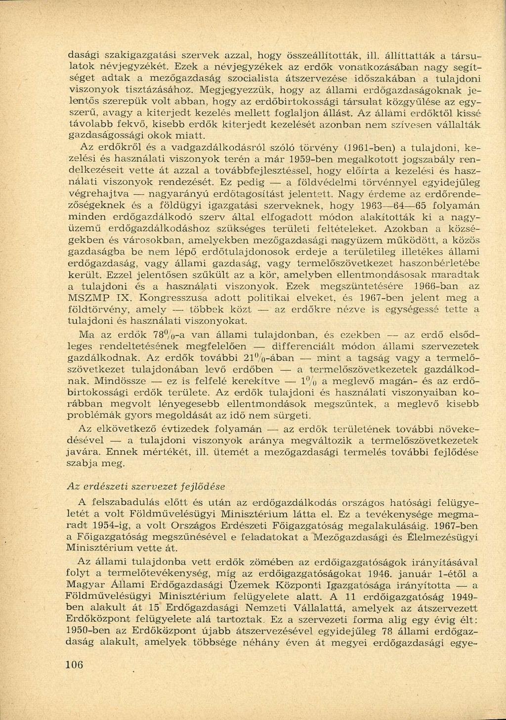 dasági szakigazgatási szervek azzal, hogy összeállították, ill. állíttatták a társulatok névjegyzékét.