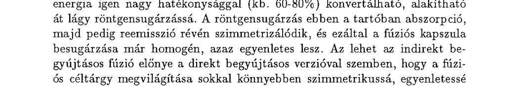 60-80%) konvertálható, alakítható át lágy röntgensugárzássá.