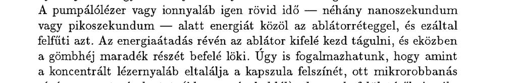 p on t ban említett mikrorobbantásos fúzió néhány érdekes kérdését tárgyaljuk.