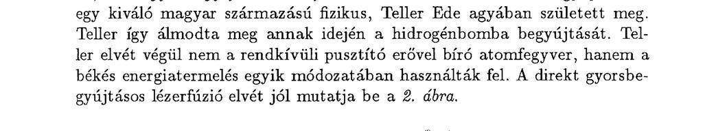 A mikrorobbantásos fúzió így a termonukleáris fűtőanyag tehetetlenségét használja fel ahhoz, hogy a szabályozott termonukleáris fúzióhoz szükséges összetartást biztosítsa.