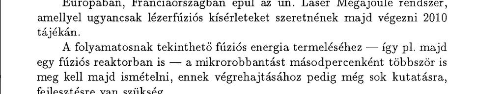 Ezek az intenzitások pedig már elegendők ahhoz, hogy pl.