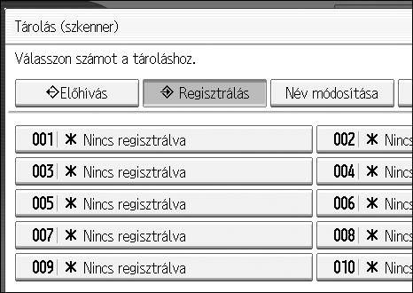 Programok Programok A gyakran használt beállításokat tárolhatja a készülék memóriájában, ahonnan azok késõbb elõhívhatóak. Megjegyzés A szkenner üzemmódhoz 10 programozott beállítást tárolhat.