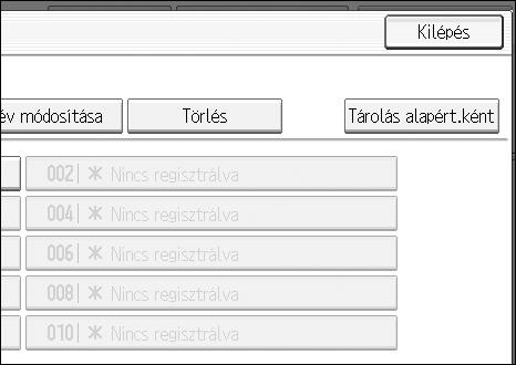 Különféle szkennelési beállítások Program törlése A regisztrált program törléséhez: A Nyomja meg a {Program} gombot. B Nyomja meg a következõ gombot: [Törlés].