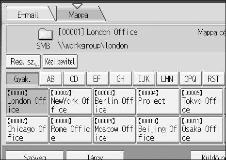 Szkennelt fájlok küldése mappákba A célállomáslistán regisztrált célállomás kiválasztása 2 Válassza ki a célállomást a célállomáslistáról.