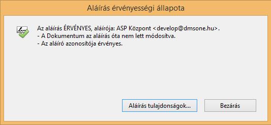 Az ablakon látjuk, hogy a dokumentum az aláírás óta nem lett módosítva, tehát az eredeti aláírt dokumentumot látjuk a képernyőn.