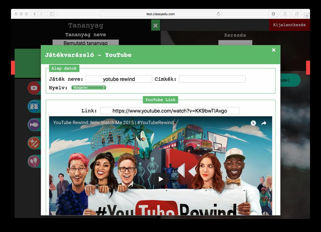 Youtube videó beágyazása Youtube videó beillesztéséhez kattintsunk az ÚJ JÁTÉK gombra majd ki kell választani a Youtube ikont.