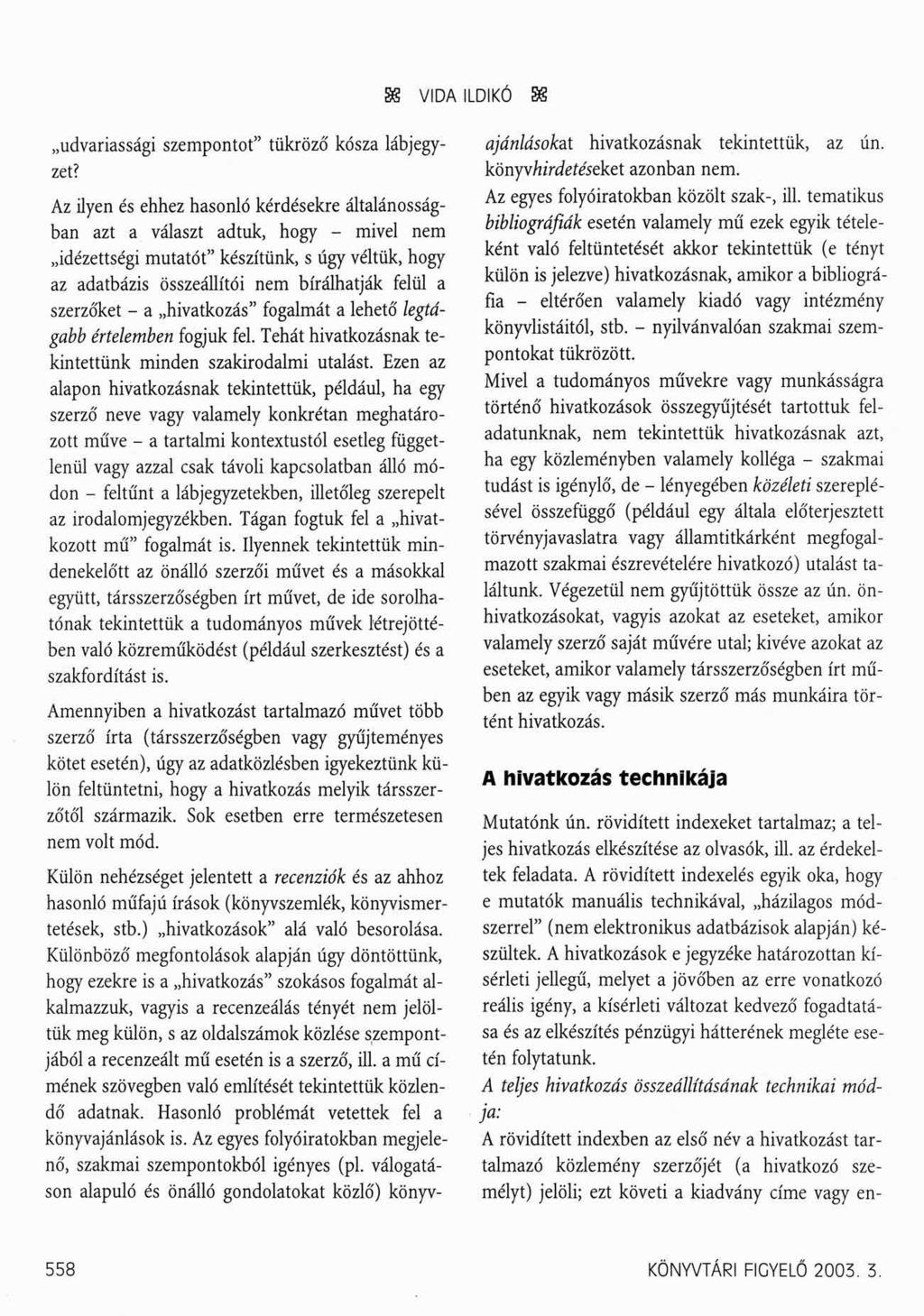 SS VIDA ILDIKÓ SS udvariassági szempontot tükröző kósza lábjegyzet?