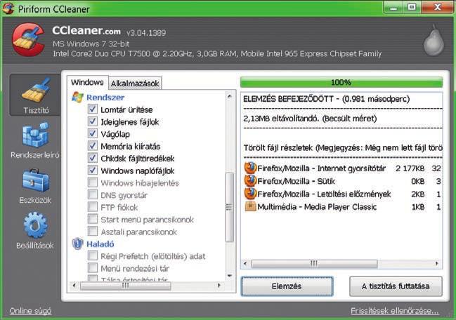 Mesterfogások Takarítás a Windowsban Tavaszi bezsongás Szükséges idő: 90-130 perc Tudásszint: 4 középhaladó Hozzávalók: a cikkben megemlített szoftverek Akcióban a CCleaner Géptakarításról hallva