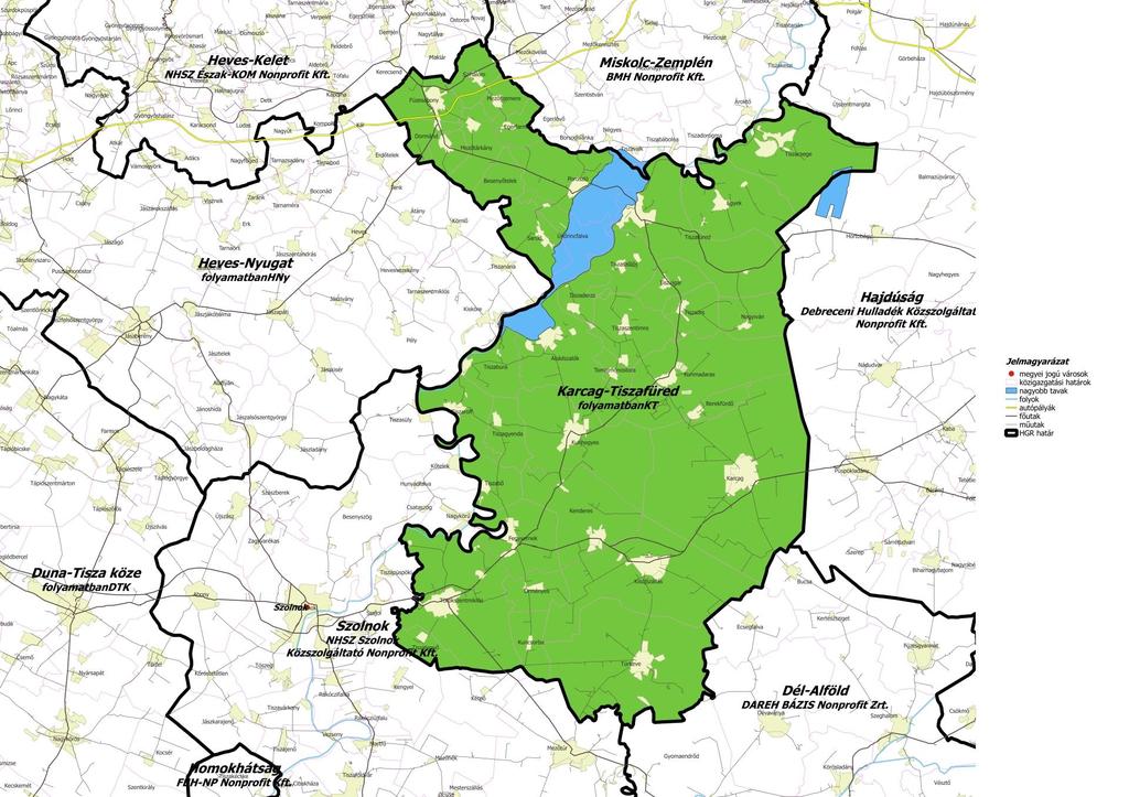 Karcag-Tiszafüred Régió Közszolgáltatók: - NHSZ Szolnok Közszolgáltató Nonprofit Kft. - NHSZ Tisza Nonprofit Kft.