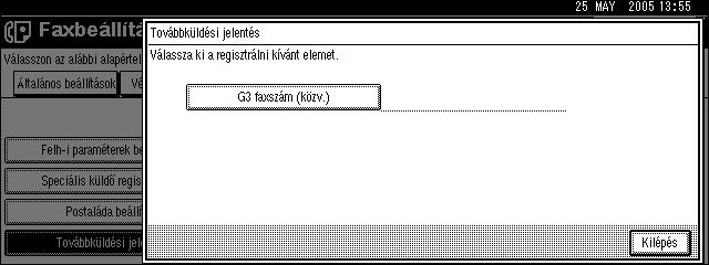 Adminisztrátori beállítások E Adja meg a faxszámot. G3 faxszám beprogramozása A Nyomja meg az [G3 faxszám (közv.)] gombot.