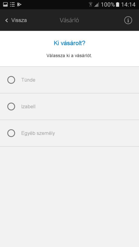 Az alkalmazást Háztartásának bármely tagja (aki okostelefonnal rendelkezik) letöltheti és használhatja ugyanúgy, mint Ön, így mindenki be tudja rögzíteni a vásárlásait.