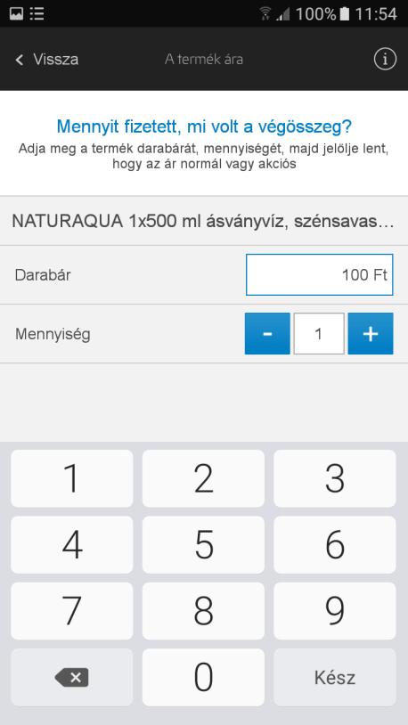 a vonalkódra irányít, az alkalmazás automatikusan leolvassa azt a termékről és a következő képernyőn láthatja (középső kép), hogy melyik terméket rögzítette.