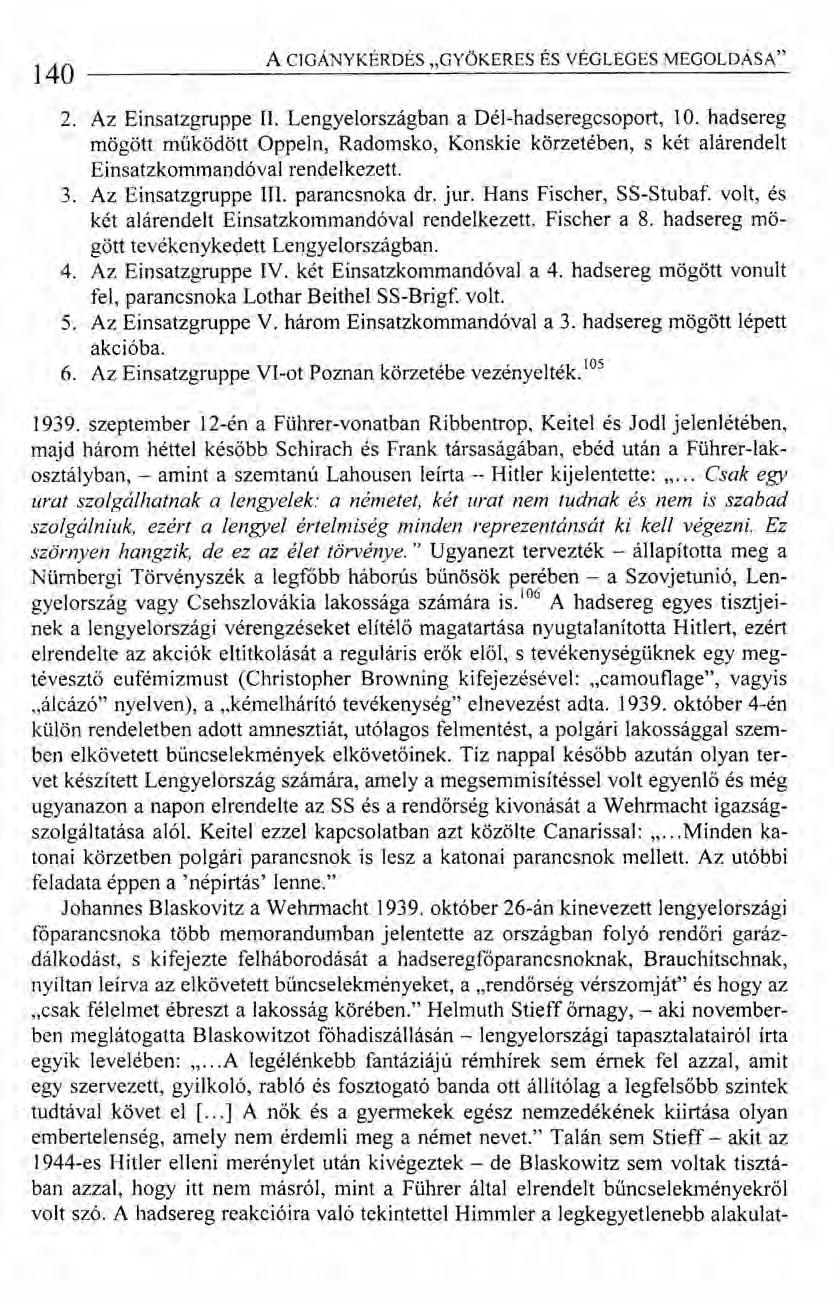 140 A CIGÁNY KÉRDÉS "GYÖKERES ÉS VÉGLEGES MEGOLDÁSA" 2. Az Einsatzgruppe II. Lengyelországban a Dél-hadseregcsoport, 10.