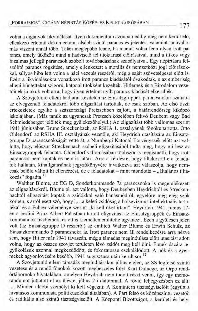 "PORRAJMOS". CIGÁNY NÉPIRTÁS KözÉp- ÉS KELET-euRÓPÁBAN 177 volna a cigányok likvidálását.