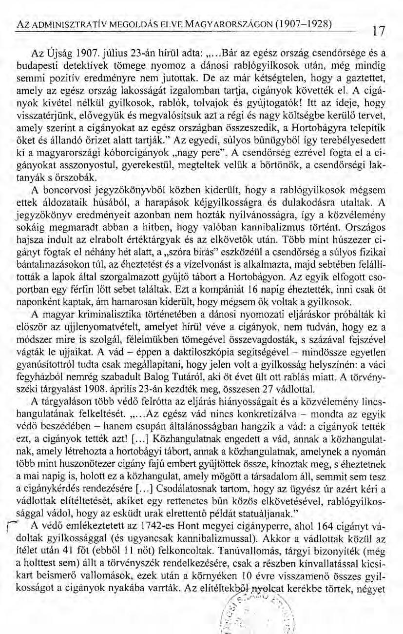 Az ADMINISZTRATÍV MEGOLDÁS ELVE MAGYARORSZÁGON (1907-1928) 17 Az Újság 1907. július 23-án hírül adta: ".
