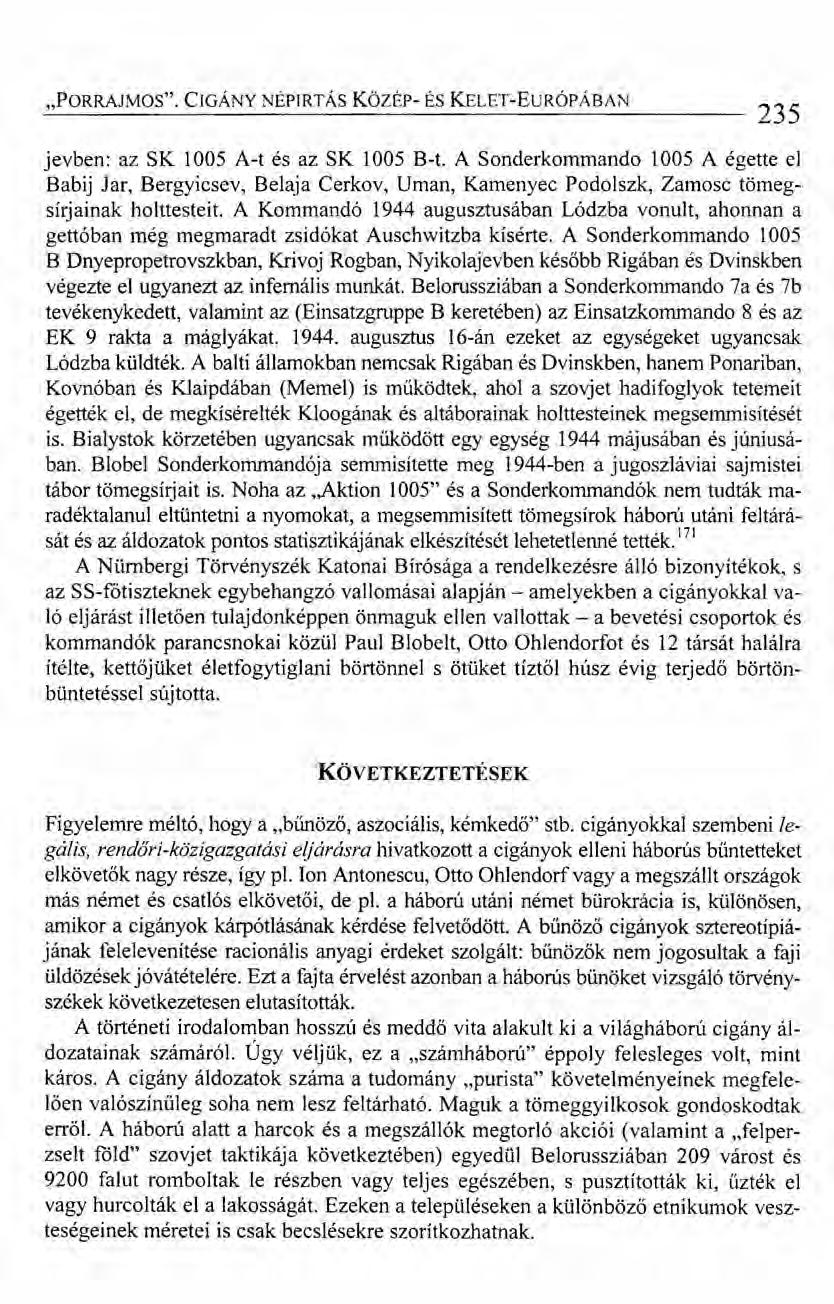 "PORRAJMOS". CIGÁNY NÉPIRTÁS kozsr- ÉS KELET-EuRÓPÁBAN 235 jevben: az SK 1005 A-t és az SK 1005 B-t.