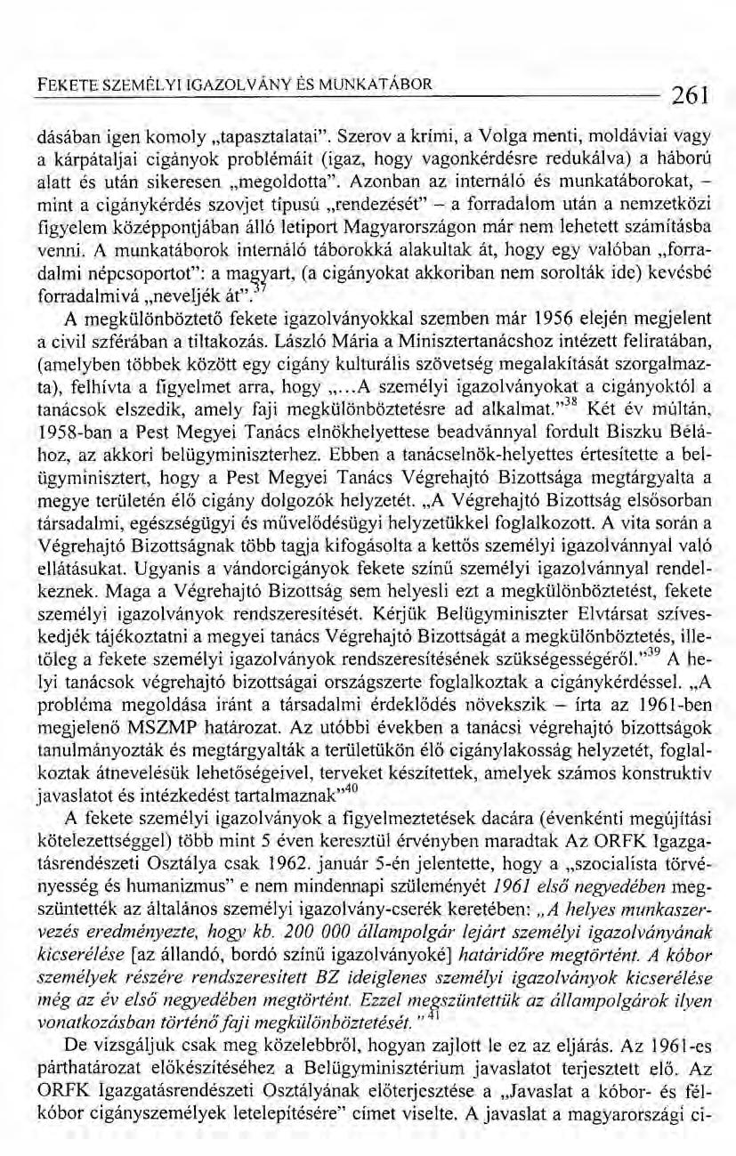 FEKETE SZEMÉLYI IGAZOL VÁNY ÉS MUNKATÁBOR 261 dásában igen komoly "tapasztalatai".