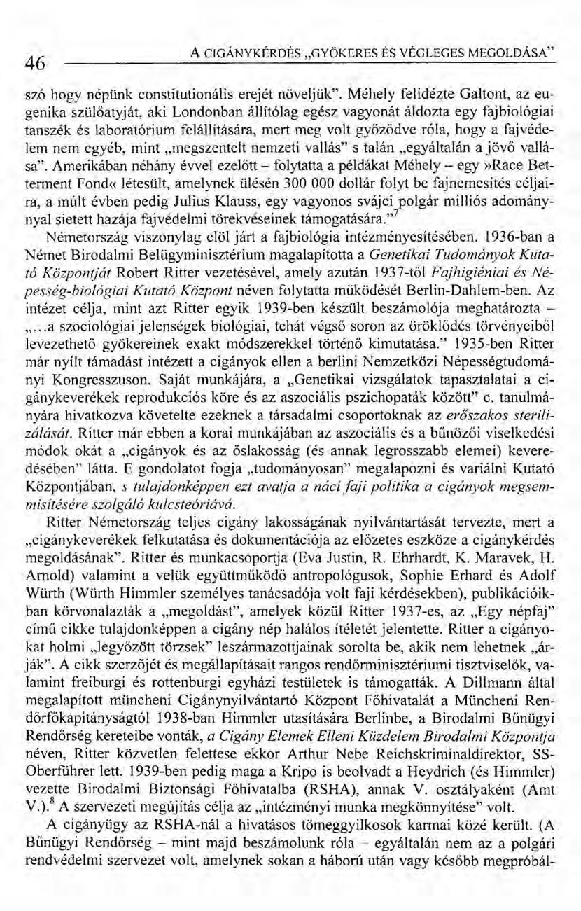46 ACIGÁNYKÉRDÉS "GYÖKERES ÉS VÉGLEGES MEGOLDÁSA" szó hogy népünk constitutionális erejét növeljük".