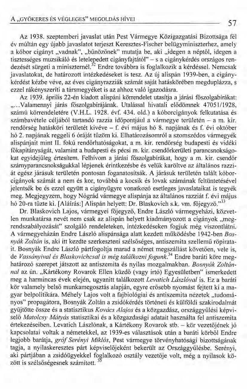 A "GYÖKERES ÉS VÉGLEGES" MEGOLDÁS HÍVEI 57 Az 1938.
