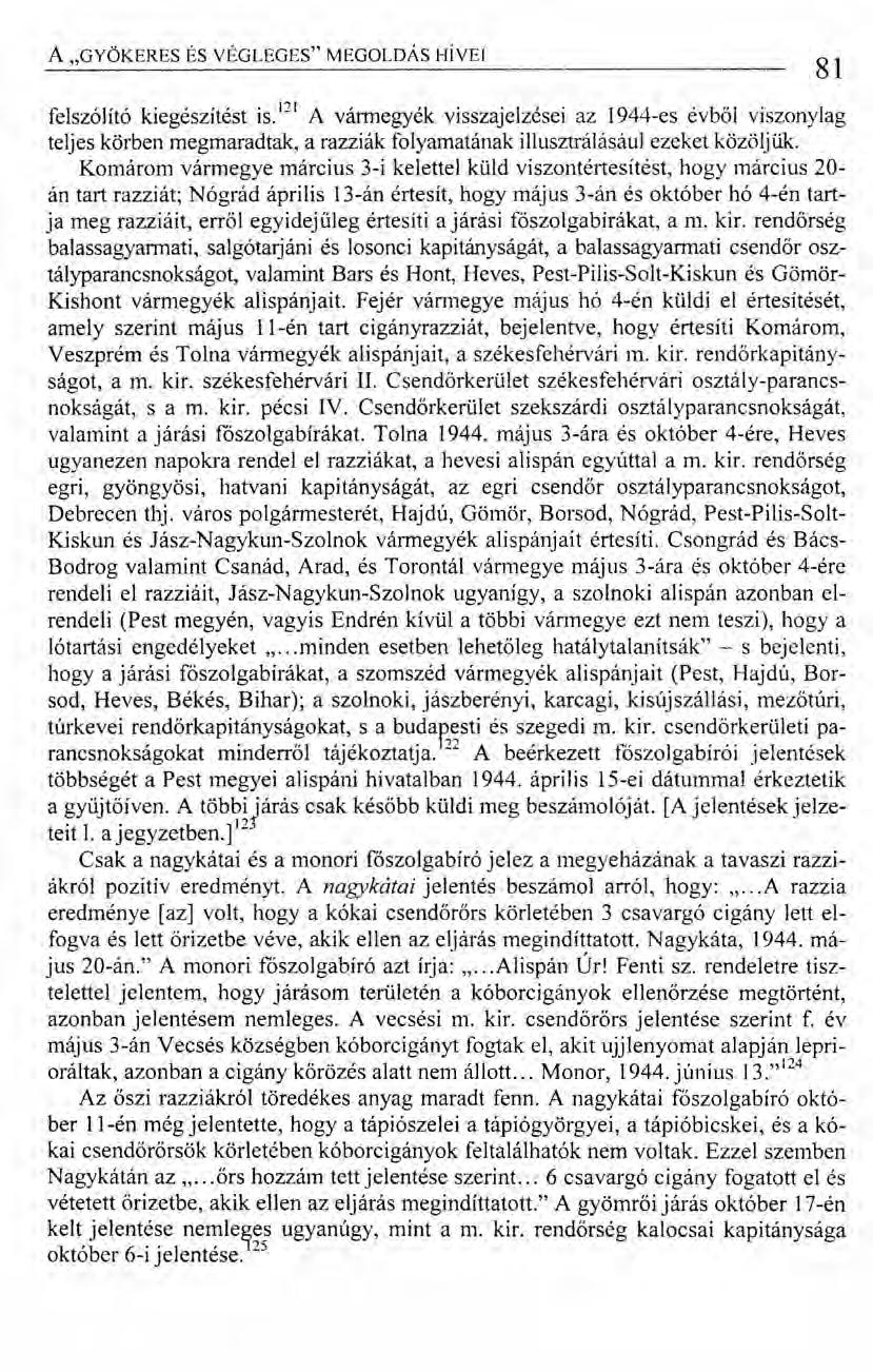 A "GYÖKERES ÉS VÉGLEGES" MEGOLDÁS HÍVEI 81 felszólító kiegészítést is.